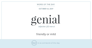 Genial Derives From The Latin Adjective Genialis Meaning Connected With Marriage When Genial Was First Adopted In Unusual Words Cool Words Word Definitions