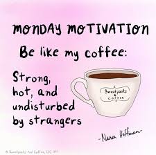 Pin By Sydney Conway On Coffee Life Strong Coffee Quotes Coffee Quotes Friday Coffee Quotes