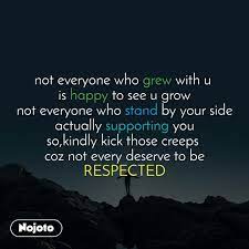Not Everyone Who Grew With U Is Happy To See U Gr Nojoto