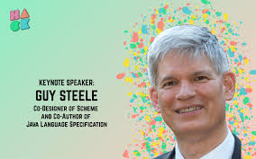 Presenting keynote speaker: Guy Steele! Guy L. Steele Jr. (A.B., 1975,  Harvard College; S.M., 1977, MIT; Ph.D., 1980, MIT) is a Software Architect  at Oracle Labs. He has taught at Carnegie-Mellon University,