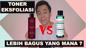 Lebih Bagus Mana Some By Mi Toner Vs Avoskin Miraculous Toner Toner Exfoliator Yang Bagus Toner Wajah Mulus Wajah