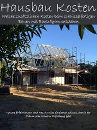 Hausbau Kosten Und Baunebenkosten Was Kostet Ein Haus Haus Bauen Hausbau Kosten Schlusselfertig Bauen