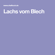 Lachs Vom Blech Von Katie Chefkoch Rezept Lachs Gute Gerichte Pilze Putzen
