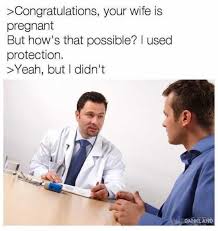Check spelling or type a new query. Dopl3r Com Memes Congratulations Your Wife Is Pregnant But Hows That Possible I Used Protection Yeah But I Didnt Dankland