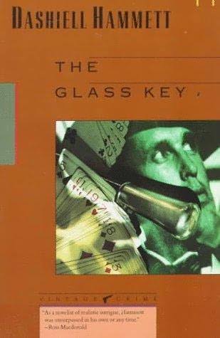 Dashiell Hammett: The Glass Key (1931) and Heisler's The Glass Key (1942) –  Beauty is a Sleeping Cat