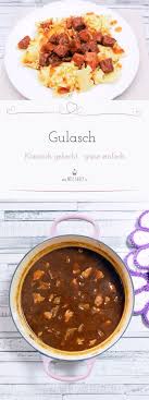 Klassisches Gulasch Ganz Einfach Gemacht Miss Fancy Rezepte Fur Jeden Tag Gulasch Rezept Einfach Rezepte Gulasch Rezept Klassisch