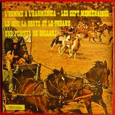 Le riff de guitare, les sifflets, les choeurs, l'harmonica : Musiques Des Grands Films Western N 1 L Homme A L Harmonica Le Bon La Brute Et Le Truand Les 7 Mercenaires Une Poignee De Dollars Rakuten