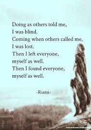 Rumi Quotes Spiritual Affirmations From Awakening Intuition Com Click Above Link To View A Collection Of Wisdom Pos Rumi Quotes Awakening Quotes Rumi