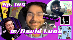 L&C Podcast Ep. 104 ~ w/David Luna