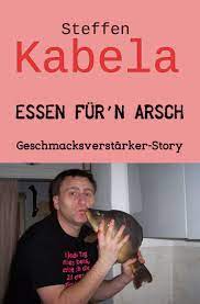 Essen für´n Arsch von Steffen Kabela - E-Book - epubli