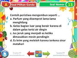 Power Point Ppt Soal Tema 3 Kelas 3 Sd Subtema 3 Perubahan Wujud Benda Bimbel Brilian