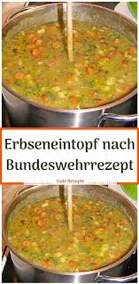 Erbseneintopf Nach Bundeswehrrezept Erbseneintopf Erbseneintopf Rezept Erbsensuppe Rezept