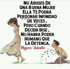 Tampoco Abuses De Un Buen Hombre Abuses Buen De Hombre Tampoco Good Life Quotes Spanish Inspirational Quotes Spanish Quotes With Translation