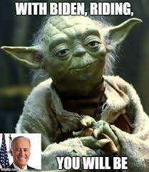 Riding With Biden Imgflip Funny Halloween Memes Yoda Meme Funny Mom Memes