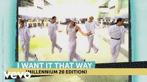 That i want it that way tell me why ain't nothin' but a heartache tell me why ain't nothin' but a mistake tell me why i never wanna hear you say i want it that way. Backstreet Boys I Want It That Way Millennium 20 Edition Youtube