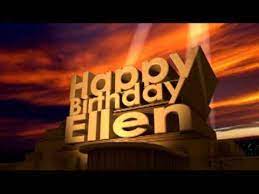 Happy Birthday Ellen Youtube