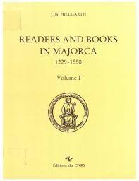 Readers and Books in Majorca. 1229-1550, Volume I - Persée
