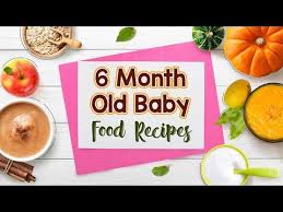 6 months old baby food chart along with recipes