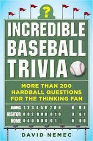 Rd.com knowledge facts you might think that this is a trick science trivia question. Incredible Baseball Trivia More Than 200 Hardball Questions For The Thinking Fan By David Nemec 2019
