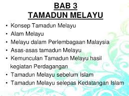 Sejarah awal, perkembangan, interaksi tamadun melayu. Bab 3 Tamadun Melayu
