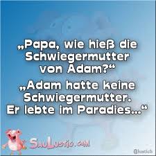 Adams Schwiegermutter Schwiegermutter Spruche Lustige Spruche Witze Spruche