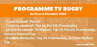 Mon programme tv prend soin de vous présenter de manière clair et détaillée chacune des séries tv qui passent ce soir et dans les jours à venir à la tv. Programme Tv Rugby Pour Le Weekend Du 3 Au 6 Decembre 2020 Allrugby