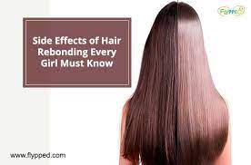 Side Effects Of Hair Rebonding Every Girl Must Know Https Www Flypped Com