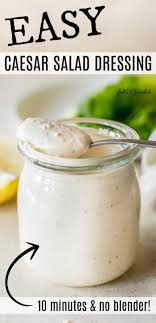 Easy Caesar Salad Dressing 10 Minutes No Blender Easy Caesar Salad Dressing Salad Dressing Recipes Homemade Caesar Salad Dressing
