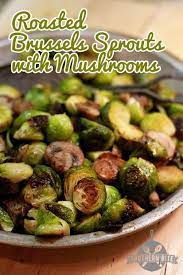 Roasted Brussels Sprouts With Mushrooms Recipe Recipes Sprout Recipes Cooking Recipes