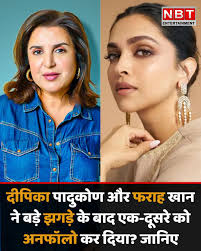दीपिका पादुकोण और फराह खान ने इंस्टाग्राम पर एक-दूसरे को अनफॉलो कर दिया है  और इससे दोनों के बीच मनमुटाव होने की चर्चा हो रही है। एक्ट्रेस को ...