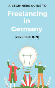 Kickstart Your Freelance Business In Germany In 2020 Moving To Germany Germany Expat Life