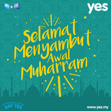 Awal muharram / maal hijrah. Yes4g On Twitter Selamat Menyambut Awal Muharram Kepada Semua Umat Islam Di Malaysia