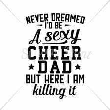 Download Svg Files For Cricut Silhouette Sizzix And Sure Cuts Cheer Dad Svg