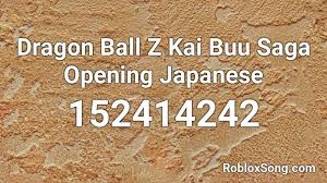 Doragon bōru) is a japanese media franchise created by akira toriyama in 1984. Dragon Ball Z Kai Buu Saga Opening Japanese Roblox Id Roblox Music Codes