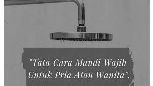 Mandi wajib atau junub biasanya membersihkan diri usai haid, nifas, dan bersyahwat agar dapat melakukan ibadah seperti puasa. Tata Cara Mandi Wajib Jelang Puasa Ramadhan Lengkap Dengan Bacaan Niat Dan Doa Tribun Batam