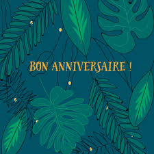Maybe you would like to learn more about one of these? Carte Bon Anniversaire Dans Les Feuilles De La Jungle Envoyer Une Vraie Carte Anniversaire Fleurs Des 0 99 Merci Facteur