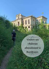 Visiter Un Chateaux Abandonne A Bordeaux En 2020 Chateaux Abandonnes Interieurs Du Chateau Chateau
