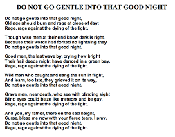 Do Not Go Gentle Into That Good Night By Dylan Thomas Meaning By Dylan Thomas Words For Writers Cool Words Classic Poems
