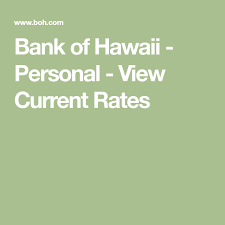 Bank Of Hawaii Personal View Current Rates Savings Account Financial Goals Online Banking