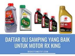 Apalagi, jika motor anda sering digunakan untuk dikendarai melewati medan jalan nan jauh. Daftar Oli Samping Yang Baik Untuk Motor Rx King Bisa Otomotif