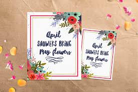 Of april, may, or june, and july flowers. April Showers Bring May Flowers Free Spring Printable