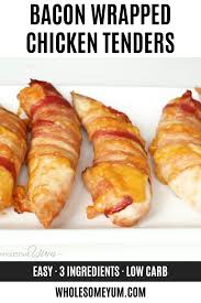 Baked Bacon Wrapped Chicken Tenders Recipe 3 Ingredients Video Chicken Tenderloin Recipes Chicken Tender Recipes Baked Chicken Tender Recipes
