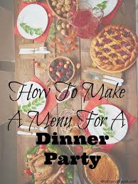 If you're really strapped for cash, consider making your party a potluck dinner. How To Make A Menu For A Dinner Party 4 Hats And Frugal