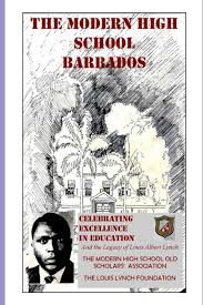 The Modern High School Barbados: Celebrating Excellence in Education and  the Legacy of Louis Albert Lynch