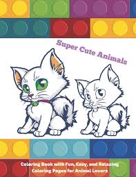 Letter a is for astronaut. Super Cute Animals Coloring Book With Fun Easy And Relaxing Coloring Pages For Animal Lovers Coloring Book For Boys Girls Armesto Peter 9798667068181 Amazon Com Books