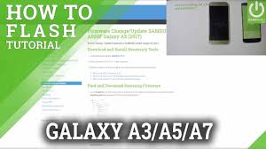 How To Flash Samsung Galaxy A3 A5 A7 2017 Upgrade Android Youtube