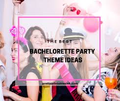 Discover the top 20 bachelorette party ideas and throw your best friend the party of a lifetime. Best Bachelorette Party Theme Ideas Pretty Printables Ink