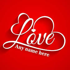 If you want your own name then. Write Name On Best Love Whatsapp Status And Profile Pic Love Images With Name Write Name On Pics I Love You Images