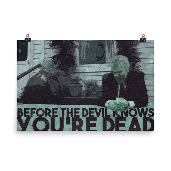 Before the Devil Knows You're Dead Poster - Etsy