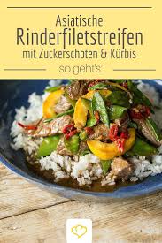 Asiatische Rinderfiletstreifen Mit Ingwer Und Reis Rezept Fleisch Gerichte Asiatische Gerichte Butternusskurbis Rezepte